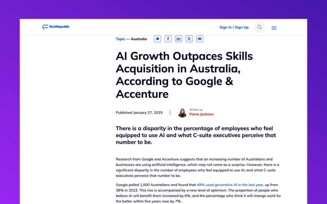 AI Growth Outpaces Skills Acquisition in Australia, According to Google & Accenture – Tech Republic